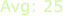 Avg: 25